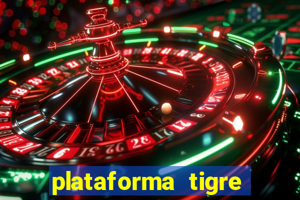 plataforma tigre pagando no cadastro